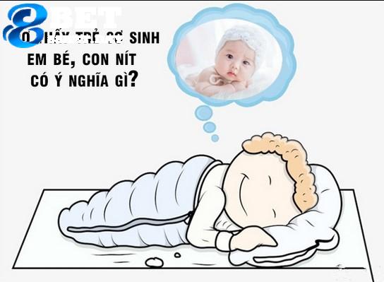 Nằm ngủ mơ có em bé báo ý nghĩa như thế nào?